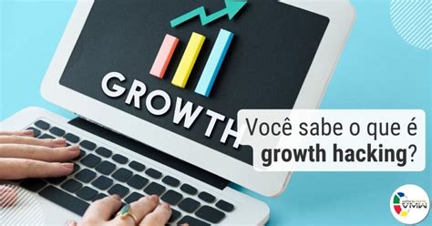 Voc Sabe O Que Growth Hacking