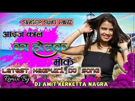 Letest Nagpuri Dj Song Singer Sujit Minz New Nagpuri Song