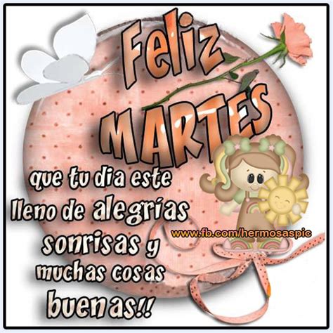 Que Tu Día Esté Lleno De Alegrías Feliz Martes Imágenes Con Frases