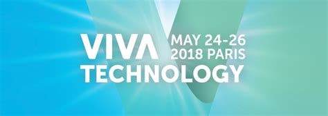 Viva Technology Revient Du 24 Au 26 Mai 2018