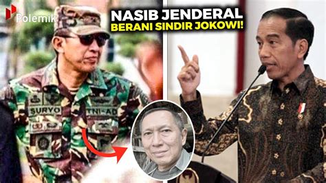 DULU BERANI KRITIK PEDAS JOKOWI Begini Nasib Dan Kabar Jenderal