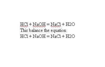 Chemical - Formula - Equation: HCl + NaOH = NaCl + H2O