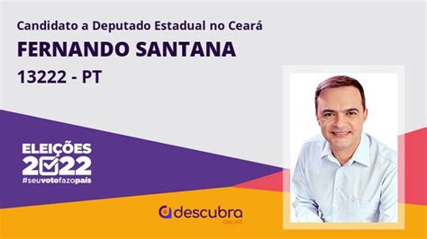 Fernando Santana 13222 PT Candidato a Deputado Estadual do Ceará