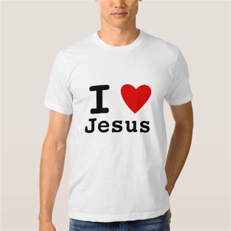 I Love Jesus T Shirt Zazzle