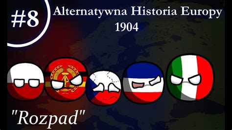 Alternatywna Historia Europy Rozpad Youtube