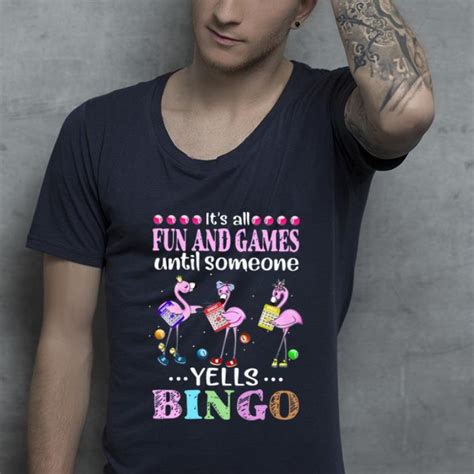 Premium Its All Fun And Games Until Someone Yells Bingo Flamingo Shirt