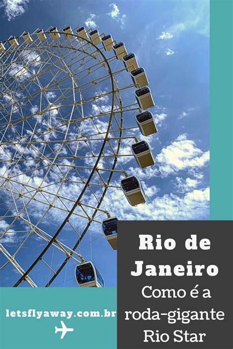 Roda Gigante Do Rio De Janeiro A Yup Star Rio Ex Rio Star