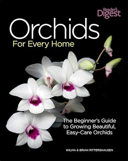 Orchids For Every Home The Beginner S Guide To Growing Beautiful Easy