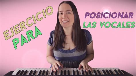 APRENDE A CANTAR CON CORRECTOS COLORES VOCALES Ejercicio De