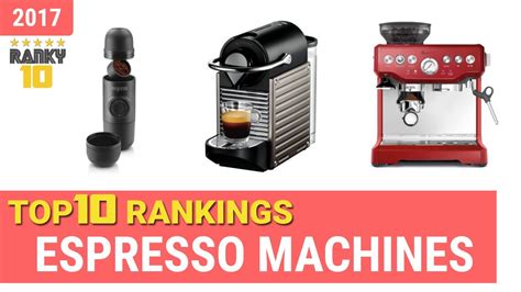 Espresso Machines Top 10 Rankings Reviews 2017 And Buying Guides Youtube