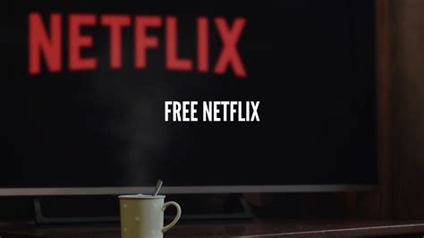 Watch Netflix movies for free without subscription