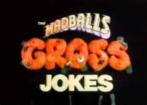 Gross Jokes - Madballs Wiki