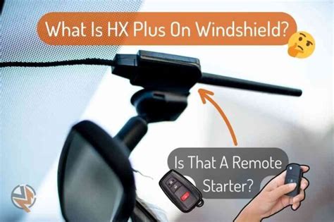 What Is Hx Plus On Windshield It This A Remote Start System