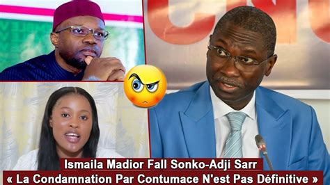 Ismaila Madior Fall Sonko Adji Sarr La Condamnation Par Contumace N