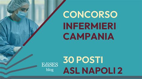 Concorso Infermieri Asl Napoli Nord 30 Posti In Arrivo