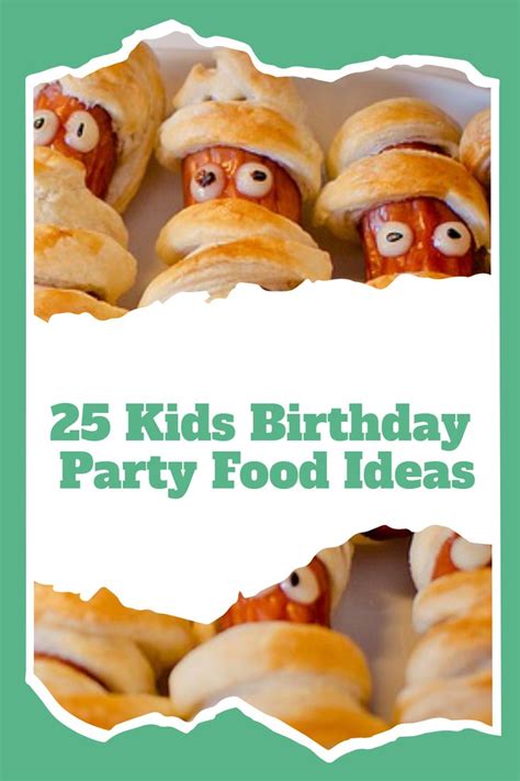 25 Fun And Easy Kids Birthday Party Food Ideas In 2024 Birthday Party