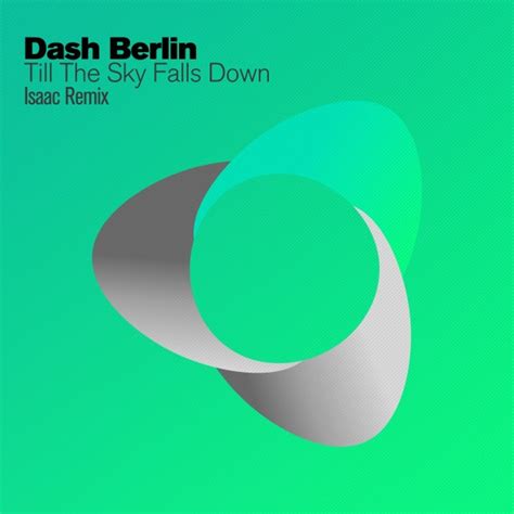 Dash Berlin Till The Sky Falls Down Isaac Remix Kbps