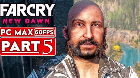 Far Cry New Dawn Gameplay Walkthrough Part P Hd Fps Pc Max