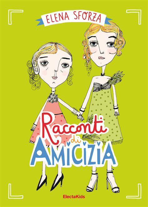 Racconti di amicizia le 100 storie di amici più belle di sempre