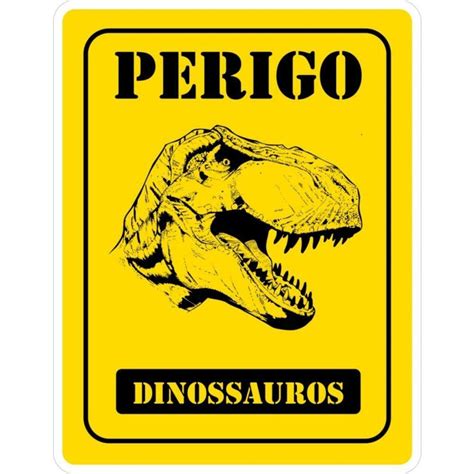 Placa Perigo Dinossauro Para Imprimir Retoedu