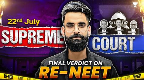 Nd July Supreme Court Final Verdict On Re Neet Neet Paper Leak