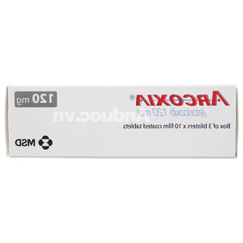 Arcoxia 120mg trị thoái hóa khớp viêm khớp dạng thấp 3 vỉ x 10 viên