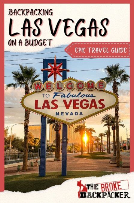 Backpacking Las Vegas The Ultimate Las Vegas Travel Guide 2024