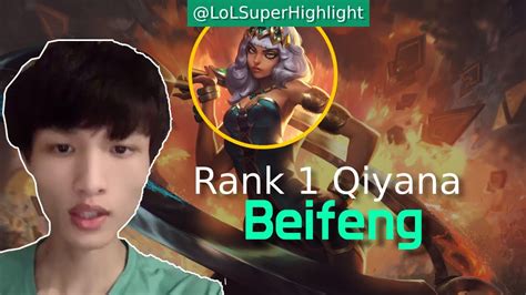 Rank Qiyana Beifeng Qiyana Met Akali Lolsuperhighlight Youtube