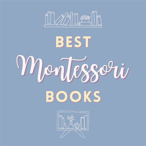 The 5 Best Montessori Books Quest In