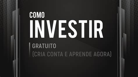 Curso Gratuito Para Investir Para Iniciantes Em Vídeo
