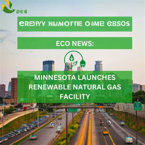 Step-By-Step Guide: Minnesota's New Renewable Gas Facility