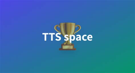 TTS Space A Hugging Face Space By Kihato Ke