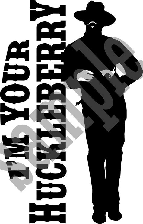 Doc Holliday Svg Bundle Doc Holliday Im Your Huckleberry Say When