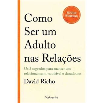 Como Ser Um Adulto Nas Rela Es Brochado David Richo Isabel Souto