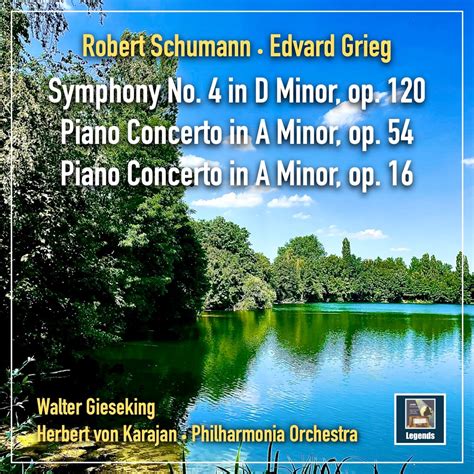 Schumann Symphony No 4 In D Minor Op 120 Piano Concerto In A