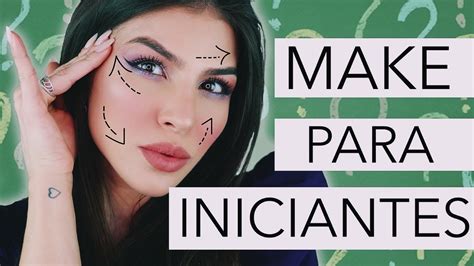 Maquiagem F Cil Para Iniciantes Fernanda Petrizi Youtube