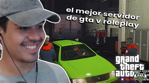 EN EL MEJOR SERVIDOR DE GTA V ROLEPLAY DEL 2022 D YouTube