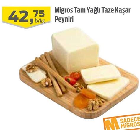 Migros Tam Yağlı Taze Kaşar Peyniri Kg İndirimde Market