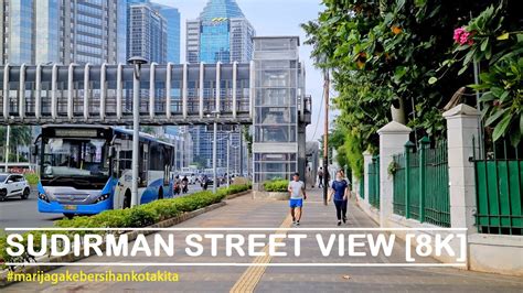 Walking Around Jakarta K Sudirman Street View From Benhil To