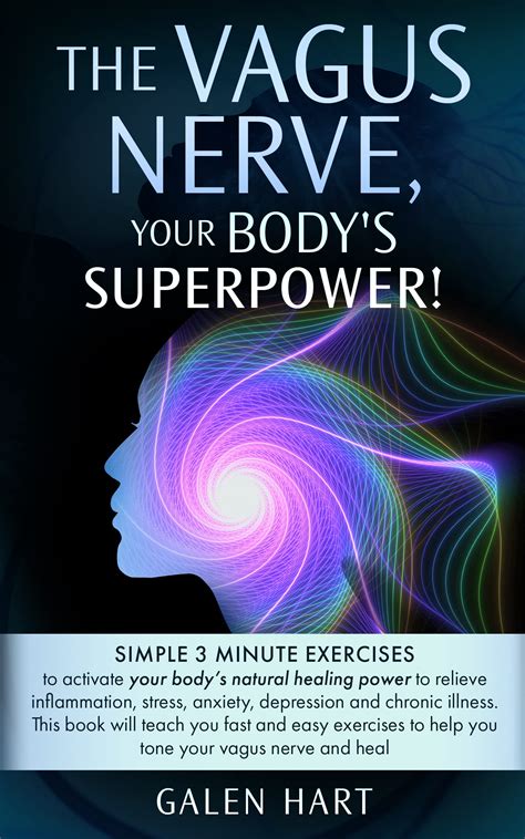 The Vagus Nerve Your Body S Superpower Simple Minute Exercises To