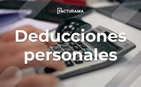 Cómo funcionan las Deducciones personales de gastos