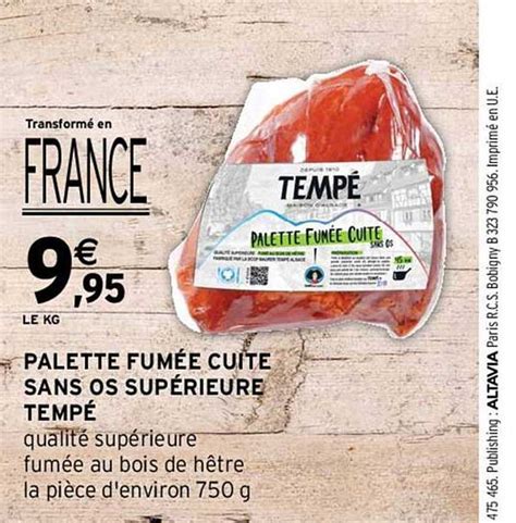 Promo Palette Fumée Cuite Sans Os Supérieure Tempé chez Intermarché