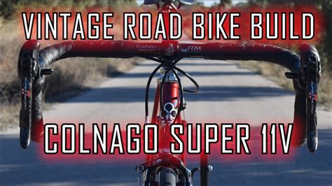 Vintage Road Bike Build Colnago Super 11 V 🚀neoretro Bike🚀 Youtube