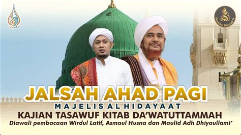 Live Jalsah Ahad Pagi Majelis Al Hidayaat Kajian Tasawuf