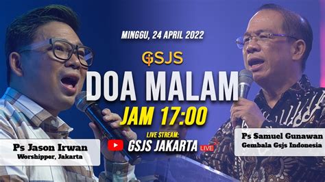 IBADAH DOA MALAM GSJS Grand City Surabaya Bersama Ps Jason Irwan Ps