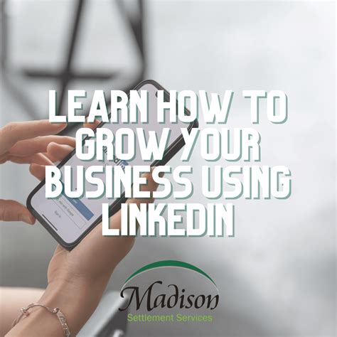 Learn How To Use Linkedin To Grow Your Brand Madison Settlements