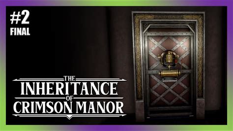 THE INHERITANCE of CRIMSON MANOR 2 Final Longplay Español YouTube