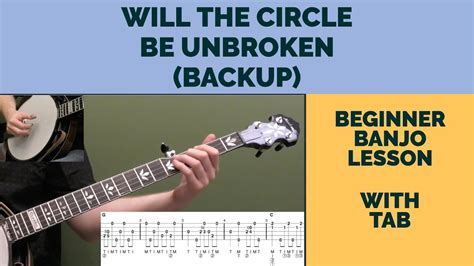 Will The Circle Be Unbroken Backup Beginner Bluegrass Banjo Lesson