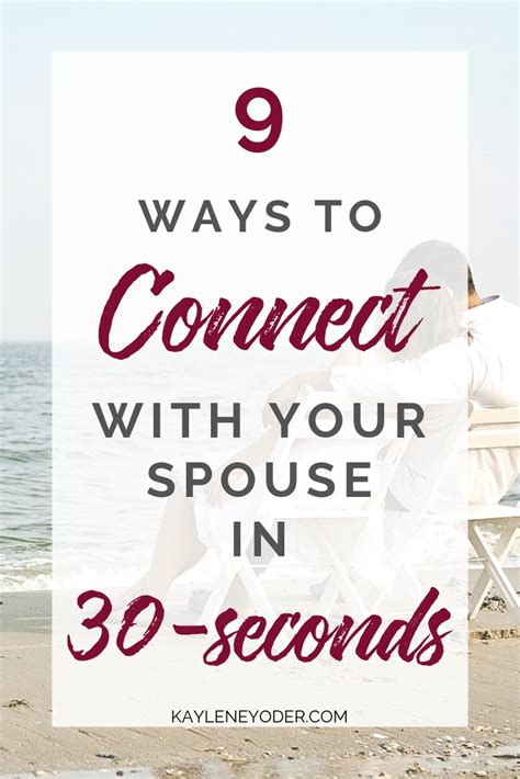 Connect With Your Spouse In 30 Seconds Kaylene Yoder