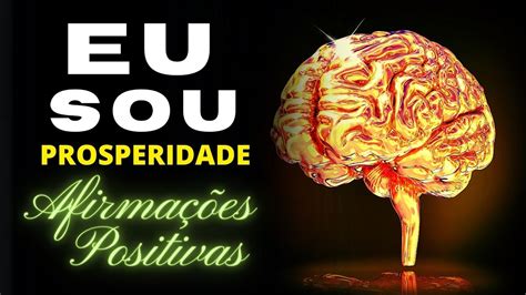 AFIRMAÇÕES PODEROSAS EU SOU PARA ATRAIR PROSPERIDADE ABUNDÂNCIA